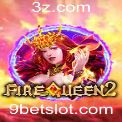 Desvendando FireQueen2: O Guia Completo para o Jogo de Estratégia 9bet