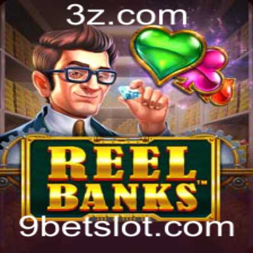 ReelBanks: Descubra o Universo do Jogo com a Dinâmica 9bet